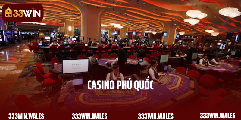 Casino Phú Quốc - Thiên Đường Giải Trí Đẳng Cấp Tại Đảo Ngọc