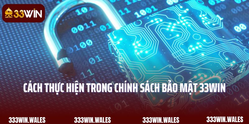 Cách thực hiện trong chính sách bảo mật 33Win